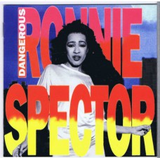 RONNIE SPECTOR Dangerous 1976-1987 (Raven RVCD 48) Australia 1995 compilation CD