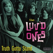 LUV'D ONES Truth Gotta Stand (Sundazed SC 11050) USA 1966 CD