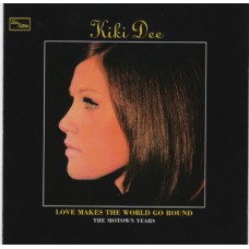 KIKI DEE Love Makes The World Go Round: The Motown Years (Tamla Motown 983 179-5 / 602498317952) EU 1970 CD