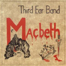 THIRD EAR BAND Music From Macbeth (Blueprint BP312CD) UK 1972 CD