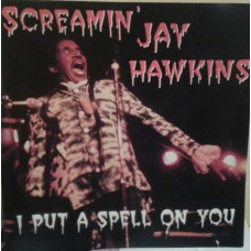 SCREAMING JAY HAWKINS I Put A Spell On You (Hallmark 308062) UK 1997 CD 5030073080628