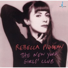 REBECCA PIDGEON The New York Girls Club (Chesky JD 141) USA 1996 CD
