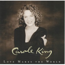 CAROLE KING Love Makes The World (Rockingale 340 006) Germany 2001 CD