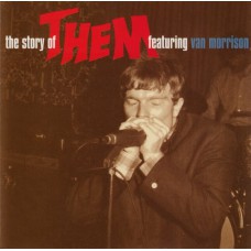 THEM Featuring Van Morrison ‎– The Story Of Them Featuring Van Morrison (The Decca Anthology 1964-1966) (Deram ‎– 844 813-2) EU 1997 2CD-Set