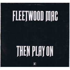 FLEETWOOD MAC Then Play On (reprise K44103) UK 1969 LP