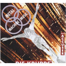 DIE KRUPPS feat. ACCUSER Metal Machine Music (Our Choice RTD 195.1178.0.16 / 4005902117807) Germany 1992 12" EP