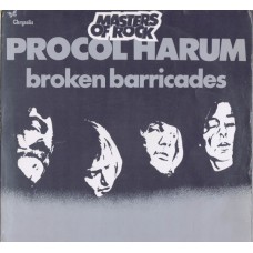 PROCOL HARUM Broken Barricades (Chrysalis ILPS 9158) Holland 1973 re-issue of 1971 recording LP