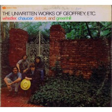 WHISTLER, CHAUCER, DETROIT AND GREENHILL - The Unwritten Works Of Geoffrey, Etc.. (UNI) USA 1968 LP
