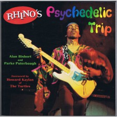 RHINO'S PSYCHEDELIC TRIP by Alan Bisbort (made in USA 2000) book