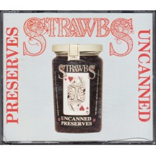 STRAWBS Preserves Uncanned (Road Goes On Forever) UK 1991 2CD-set