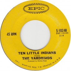 YARDBIRDS Ten Little Indians / Drinking Muddy Water (Epic 10248) USA 1967 45