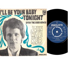JOHN WALKER I'll Be Your Baby Tonight (Philips) Holland PS 45