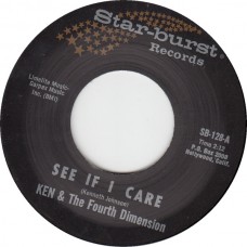 KEN & THE FOURTH DIMENSION See If I Care (Exact Repro) USA 45