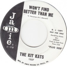 KIT KATS Won't Find Better than Me (Jamie) USA 1966 Promo 45
