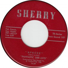 FANTASTIC DEE-JAYS Apache (Sherry 197) USA 1965 45