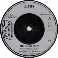 CALHOON Dance Dance Dance (Phil Spector Int. 2010007) UK 1975 45