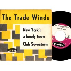 TRADE WINDS New York's A Lonely Town / Club Seventeen (Vogue HV 2031) Holland 1965 PS 45
