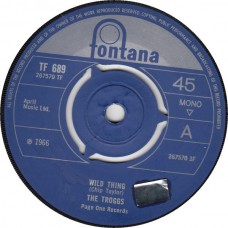 TROGGS Wild Thing / From Home (Fontana 267570) UK 1966 CS 45