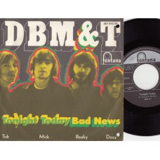 DOZY BEAKY MICK AND TICH Tonight Today / Bad News (Fontana 267970) Germany 1972 PS 45