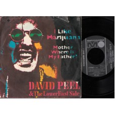 DAVID PEEL AND THE LOWER EAST SIDE I Like Marijuana / Mother Where is My Father (Metronome27042) Germany 1969 PS 45 
