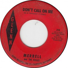 MERRELL AND THE EXILES Don't Call On Me (Glenn) USA 1965 45