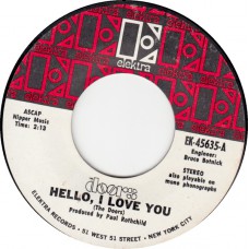 DOORS Hello I Love You.. / Love Street  (Elektra 45635) USA 1968 45