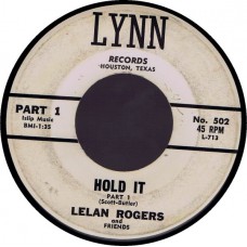 LELAN ROGERS AND FRIENDS - Hold it Part 1/2 (Lynn) USA 1960 45
