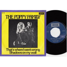 POPPY FAMILY That's Where I Went Wrong / Shadows On My Wall (Decca 6103010) Holland 1970 PS 45
