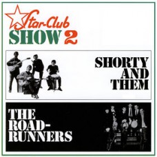 ROADRUNNERS/SHORTY AND THEM Starclub Show 2 (Repertoire) Germany CD