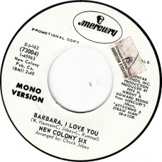 NEW COLONY SIX Barbara I Love You Stereo/Mono (Mercury 73004) USA 1970 promo 45