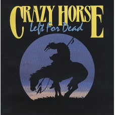 CRAZY HORSE Left For Dead (Sisapa) USA 1990 CD