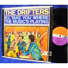 DRIFTERS I'll Take You Where The Music's Playing (Atlantic) USA 1965 LP