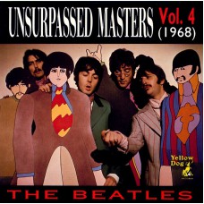 BEATLES Unsurpassed Masters Vol.04 (Yellow Dog) Russia CD
