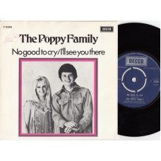 POPPY FAMILY No Good To Cry / I'll See You There (Decca F 13258) Holland 1971 PS 45