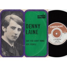 DENNY LAINE Say You Don't Mind / Ask People (Deram) Holland 1967 PS 45