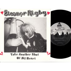 ELEANOR RIGBY Take Another Shot Of My Heart (Waterloo Sunset) UK1985 PS 45