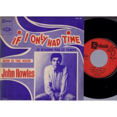 JOHN ROWLES If I Only Had Time (Stateside) French 1968 PS 45