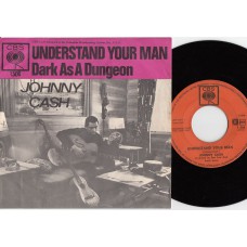 JOHNNY CASH Understand Your Man / Dark As A Dungeon (CBS 1506) Holland 1964 PS 45