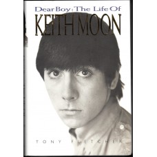 Who,The KEITH MOON Dear Boy: The Life Of (Tony Fletcher) UK 1998 Book