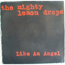 MIGHTY LEMON DROPS - Like An Angel / Now She's Gone (Dream 006) UK 1985 PS 45