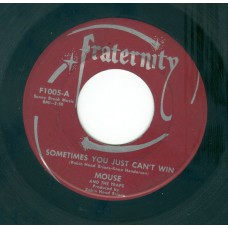 MOUSE AND THE TRAPS Sometimes You Just Can't Win / Crying Inside (Fraternity 1005) USA 1968 45