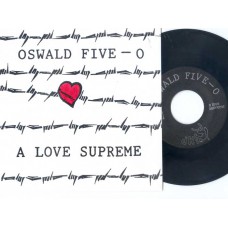 OSWALD FIVE-O - A Love Supreme (IMP) USA PS 45