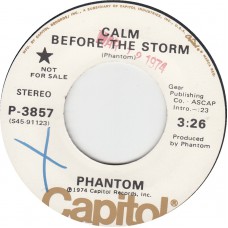 PHANTOM Calm Before The Storm (Capitol) USA 1974 promo 45