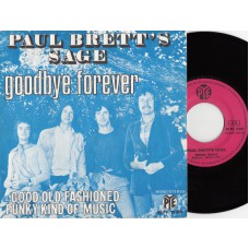 PAUL BRETT'S SAGE Goodbye Forever / Good Old Fashioned Funky Kind Of Music (PYE 45 PV. 15359) France 1971 PS 45 (	Folk Rock, Psychedelic Rock) 