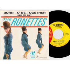 RONETTES Born To Be Together / Blues For Baby (Philles 126) USA 1965 PS 45