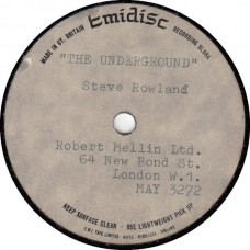 STEVE ROWLAND The Underground (Emidisc) UK 7" Acetate