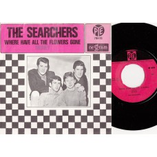SEARCHERS Where Have All The Flowers Gone (Pye Records 7NH 113) Holland PS 1965 45