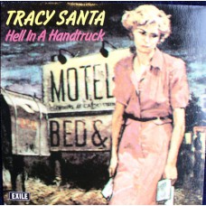 TRACY SANTA Hell In A Handtruck (Exile) Germany PS 45