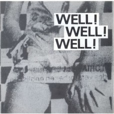 WELL! WELL! WELL! What Life's About / Killing Memories (Big Store 002) Germany 1986 PS 45